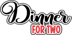 Dinner for Two - Digital Cut File - SVG - INSTANT DOWNLOAD