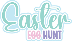 Easter Egg Hunt - Digital Cut File - SVG - INSTANT DOWNLOAD