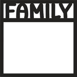 Family - Scrapbook Page Overlay - Digital Cut File - SVG - INSTANT DOWNLOAD