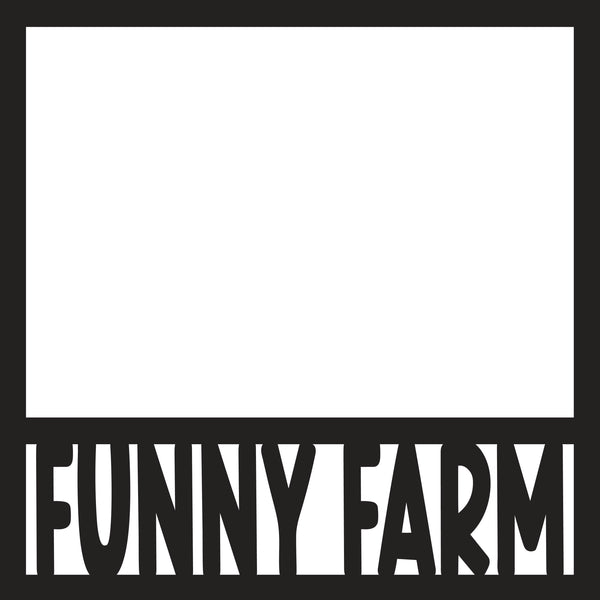 Funny Farm - Scrapbook Page Overlay - Digital Cut File - SVG - INSTANT DOWNLOAD