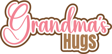 Grandma's Hugs - Digital Cut File - SVG - INSTANT DOWNLOAD