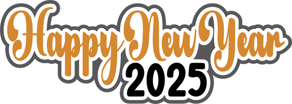 Happy New Year 2025 - Digital Cut File - SVG - INSTANT DOWNLOAD