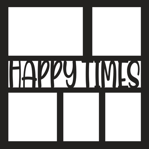 Happy Times - 5 Frames - Scrapbook Page Overlay - Digital Cut File - SVG - INSTANT DOWNLOAD