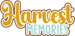 Harvest Memories - Digital Cut File - SVG - INSTANT DOWNLOAD