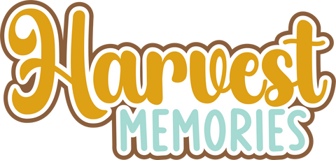 Harvest Memories - Digital Cut File - SVG - INSTANT DOWNLOAD