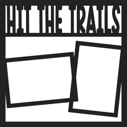 Hit the Trails - 2 Frames - Scrapbook Page Overlay - Digital Cut File - SVG - INSTANT DOWNLOAD