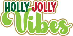 Holly Jolly Vibes - Digital Cut File - SVG - INSTANT DOWNLOAD