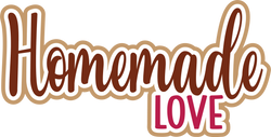 Homemade Love - Digital Cut File - SVG - INSTANT DOWNLOAD