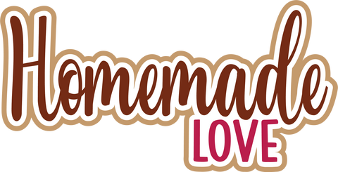 Homemade Love - Digital Cut File - SVG - INSTANT DOWNLOAD