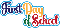 First Day of School - Digital Cut File - SVG - INSTANT DOWNLOAD