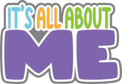 It's All About Me - Digital Cut File - SVG - INSTANT DOWNLOAD