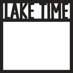 Lake Time - Scrapbook Page Overlay - Digital Cut File - SVG - INSTANT DOWNLOAD