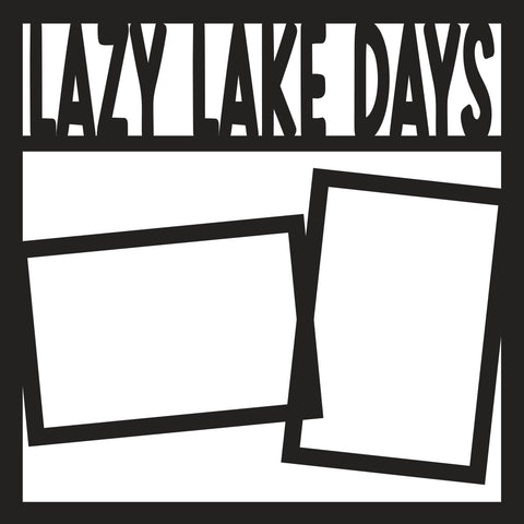 Lazy Lake Days - 2 Frames - Scrapbook Page Overlay - Digital Cut File - SVG - INSTANT DOWNLOAD