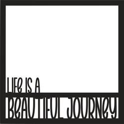 Life is a Beautiful Journey - Scrapbook Page Overlay - Digital Cut File - SVG - INSTANT DOWNLOAD