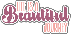 Life is a Beautiful Journey - Digital Cut File - SVG - INSTANT DOWNLOAD