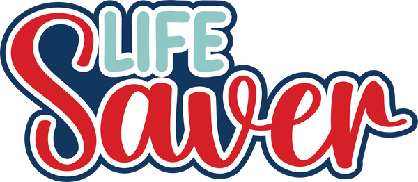 Life Saver - Digital Cut File - SVG - INSTANT DOWNLOAD