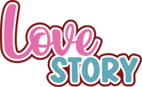 Love Story - Digital Cut File - SVG - INSTANT DOWNLOAD