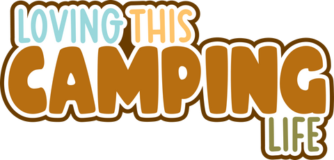 Loving This Camping Life - Digital Cut File - SVG - INSTANT DOWNLOAD