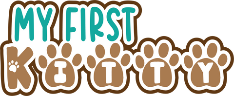 My First Kitty - Digital Cut File - SVG - INSTANT DOWNLOAD