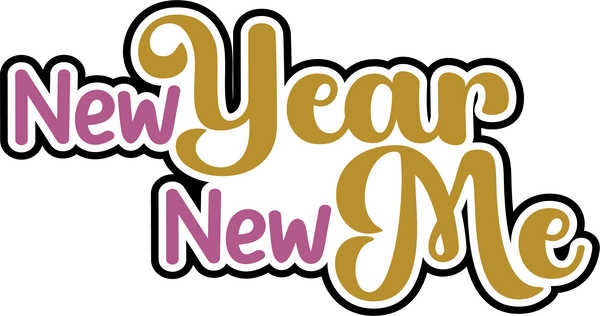 New Year New Me - Digital Cut File - SVG - INSTANT DOWNLOAD