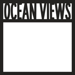 Ocean Views - Scrapbook Page Overlay - Digital Cut File - SVG - INSTANT DOWNLOAD