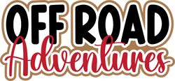 Off Road Aventures - Digital Cut File - SVG - INSTANT DOWNLOAD