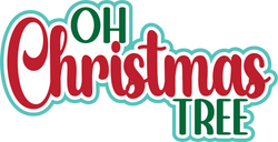 Oh Christmas Tree - Digital Cut File - SVG - INSTANT DOWNLOAD