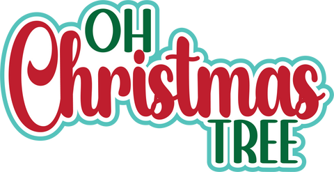 Oh Christmas Tree - Digital Cut File - SVG - INSTANT DOWNLOAD