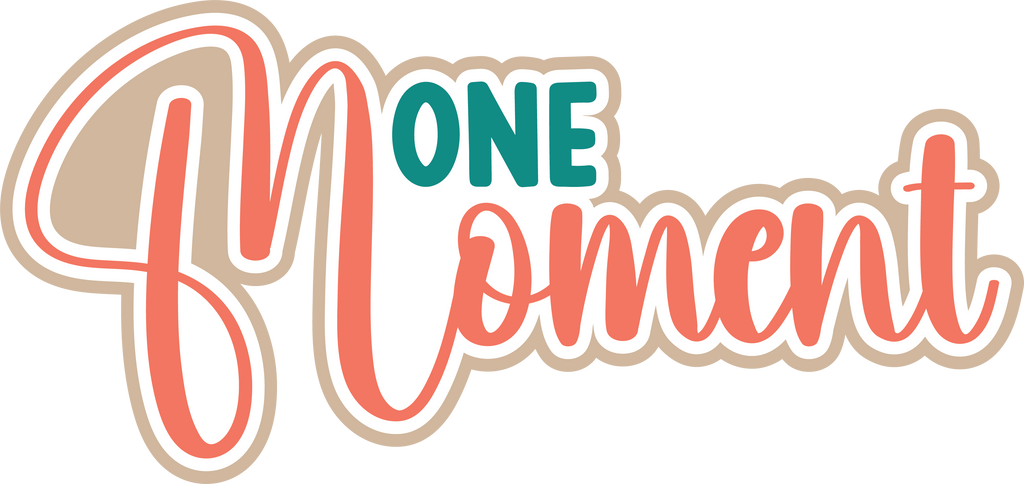 One Moment - Digital Cut File - SVG - INSTANT DOWNLOAD – Autumn's ...