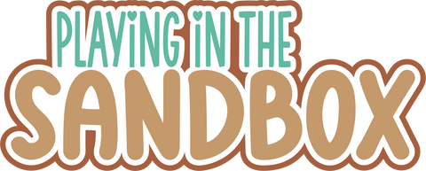 Playing in the Sandbox - Digital Cut File - SVG - INSTANT DOWNLOAD