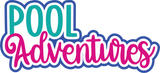 Pool Adventures - Digital Cut File - SVG - INSTANT DOWNLOAD