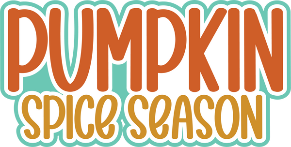 Pumpkin Spice Season - Digital Cut File - SVG - INSTANT DOWNLOAD