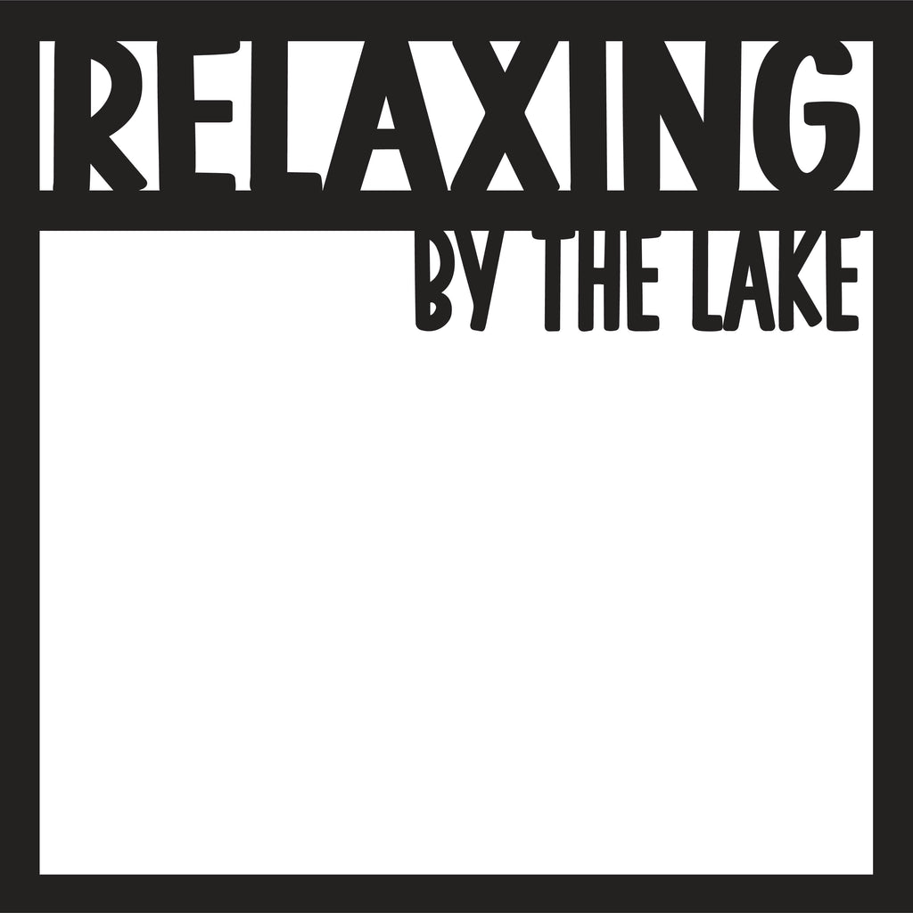 Relaxing by the Lake - Scrapbook Page Overlay - Digital Cut File - SVG ...