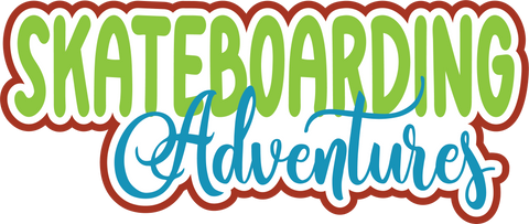 Skateboarding Adventures - Digital Cut File - SVG - INSTANT DOWNLOAD