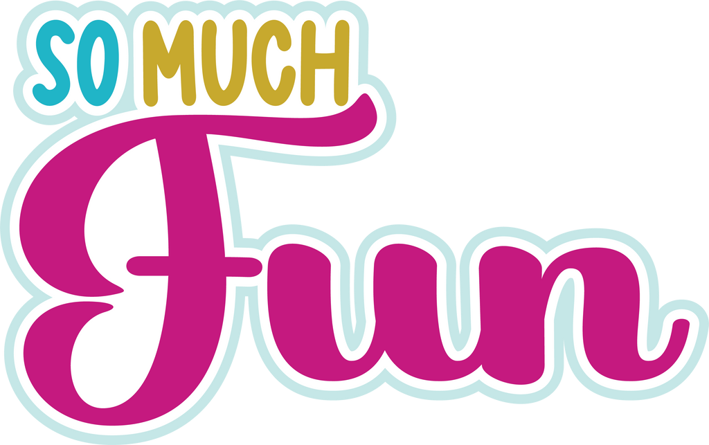 So Much Fun - Digital Cut File - SVG - INSTANT DOWNLOAD – Autumn's ...