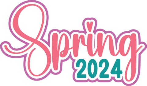 Spring 2024 - Digital Cut File - SVG - INSTANT DOWNLOAD