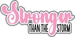 Stronger Than the Storm - Digital Cut File - SVG - INSTANT DOWNLOAD