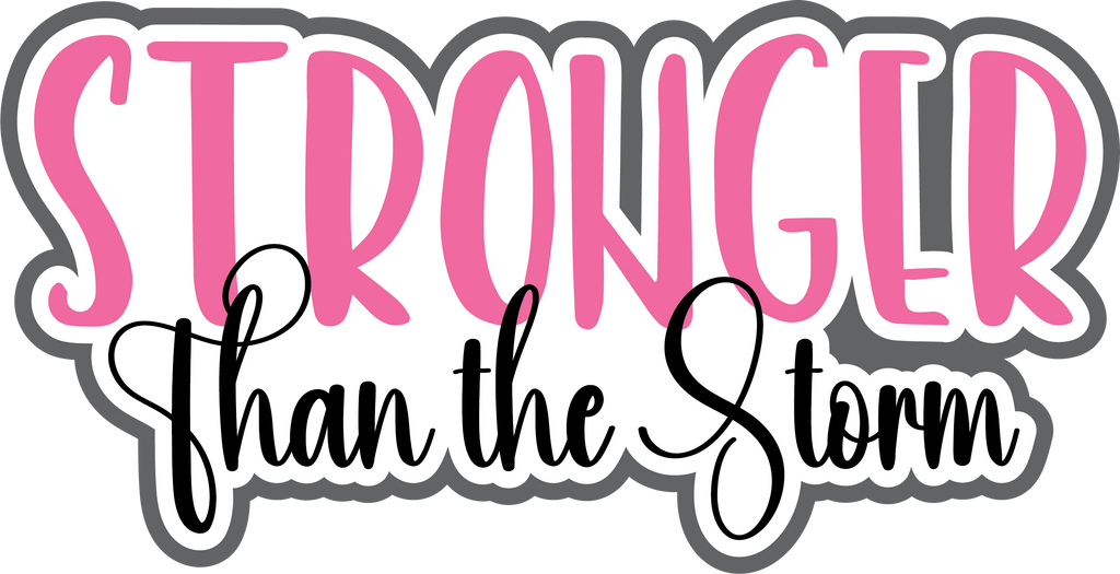 Stronger than the Storm - Digital Cut File - SVG - INSTANT DOWNLOAD ...