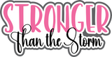 Stronger than the Storm - Digital Cut File - SVG - INSTANT DOWNLOAD