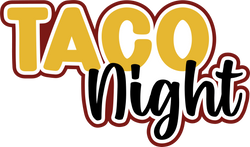 Taco Night - Digital Cut File - SVG - INSTANT DOWNLOAD
