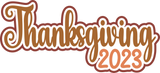 Thanksgiving 2023 - Digital Cut File - SVG - INSTANT DOWNLOAD
