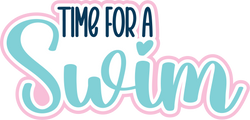 Time for a Swim - Digital Cut File - SVG - INSTANT DOWNLOAD