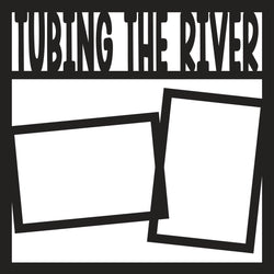 Tubing the River - Scrapbook Page Overlay - Digital Cut File - SVG - INSTANT DOWNLOAD