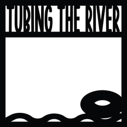 Tubing the River - Scrapbook Page Overlay - Digital Cut File - SVG - INSTANT DOWNLOAD