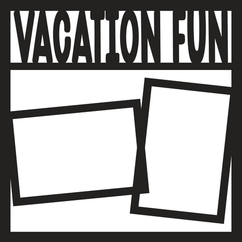 Vacation Fun - 2 Frames - Scrapbook Page Overlay - Digital Cut File - SVG - INSTANT DOWNLOAD