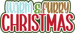 Warm & Furry Christmas - Digital Cut File - SVG - INSTANT DOWNLOAD