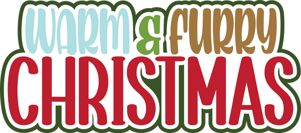 Warm & Furry Christmas - Digital Cut File - SVG - INSTANT DOWNLOAD