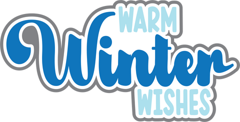 Warm Winter Wishes - Digital Cut File - SVG - INSTANT DOWNLOAD