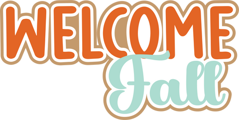 Welcome Fall - Digital Cut File - SVG - INSTANT DOWNLOAD