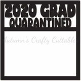 2020 Grad Quarantined - Scrapbook Page Overlay - Digital Cut File - SVG - INSTANT DOWNLOAD